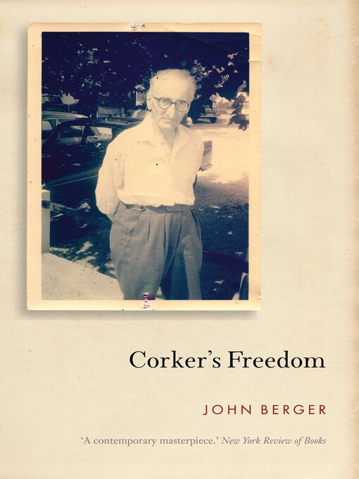 Title details for Corker's Freedom by John Berger - Available